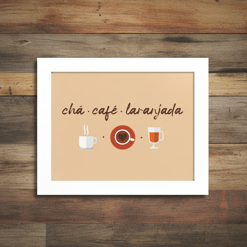 A framed art print featuring the Portuguese phrase 'chá ¿café ¿laranja da' in brown script on a warm beige background, with minimalist illustrations of a white coffee cup, a red coffee saucer, and a glass of orange-red iced coffee. The print is housed in a clean white frame and presented on a white background with a subtle drop shadow.