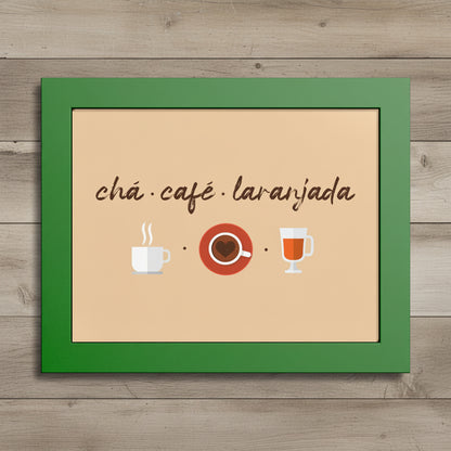 A framed art print featuring the Spanish phrase 'chá ¿café ¿laranja da' in brown script above simple illustrations of a white coffee cup, a red coffee cup with saucer, and a glass of orange-red tea, all set on a beige background with a green frame.